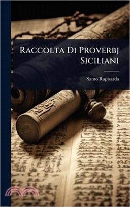 Raccolta Di Proverbj Siciliani