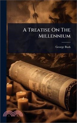 A Treatise On The Millennium