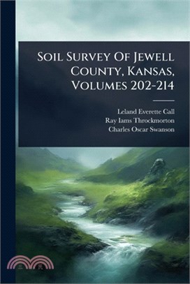 Soil Survey Of Jewell County, Kansas, Volumes 202-214