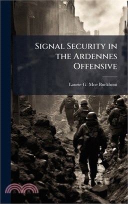 Signal Security in the Ardennes Offensive