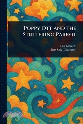 Poppy Ott and the Stuttering Parrot