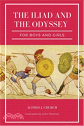 The Iliad and the Odyssey for boys and girls (Illustrated): Easy to Read Layout