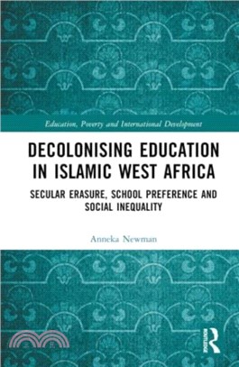 Decolonising Education in Islamic West Africa：Secular Erasure, School Preference and Social Inequality