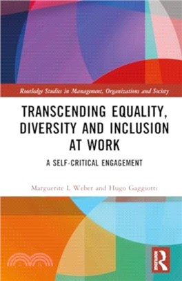Transcending Equality, Diversity and Inclusion at Work：A Self-Critical Engagement