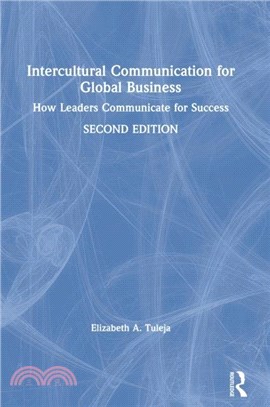 Intercultural Communication for Global Business：How Leaders Communicate for Success