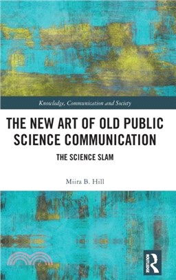 The New Art of Old Public Science Communication：The Science Slam