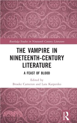 The Vampire in Nineteenth-Century Literature：A Feast of Blood