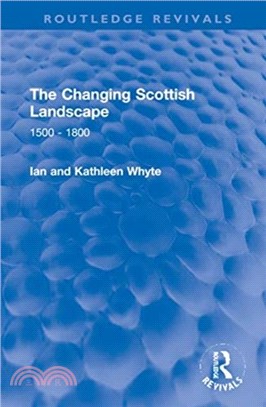 The Changing Scottish Landscape：1500-1800