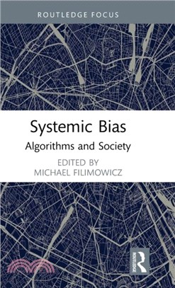 Systematic Bias：Algorithms and Society