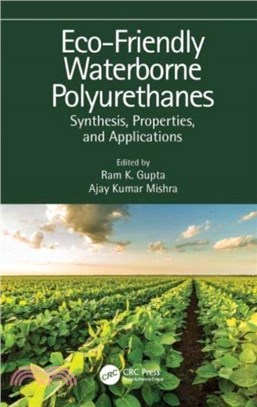 Eco-Friendly Waterborne Polyurethanes：Synthesis, Properties, and Applications