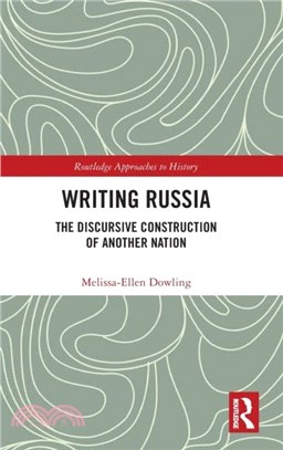 Writing Russia：The Discursive Construction of AnOther Nation