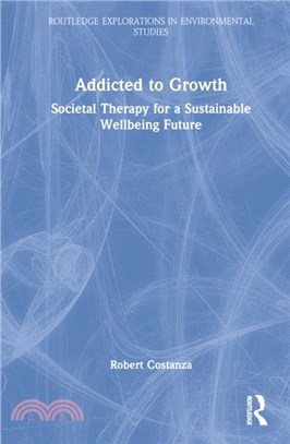 Addicted to Growth：Societal Therapy for a Sustainable Wellbeing Future