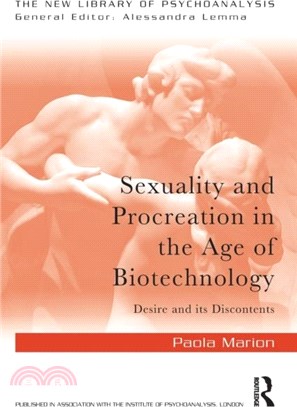 Sexuality and Procreation in the Age of Biotechnology：Desire and its Discontents