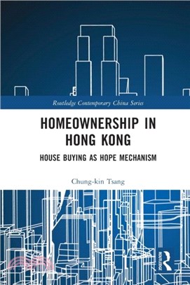 Homeownership in Hong Kong：House Buying as Hope Mechanism