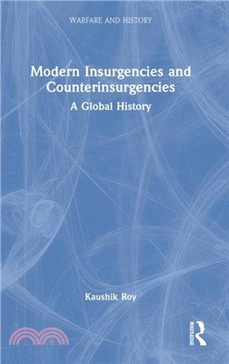 Modern Insurgencies and Counterinsurgencies：A Global History