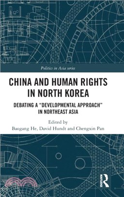 China and Human Rights in North Korea：Debating a "Developmental Approach" in Northeast Asia