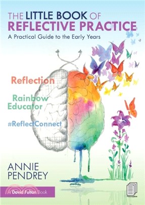 The Little Book of Reflective Practice：A Practical Guide to the Early Years