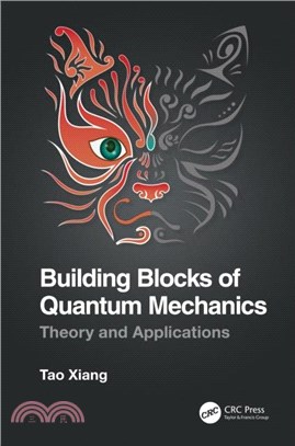 Building Blocks of Quantum Mechanics：Theory and Applications