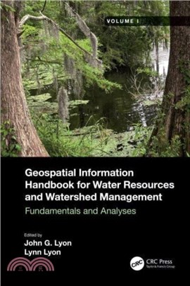 Geospatial Information Handbook for Water Resources and Watershed Management, Volume I：Fundamentals and Analyses