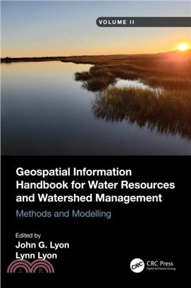 Geospatial Information Handbook for Water Resources and Watershed Management, Volume II：Methods and Modelling