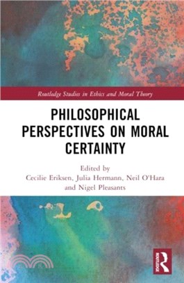 Philosophical Perspectives on Moral Certainty