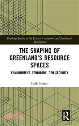 The Shaping of Greenland's Resource Spaces: Environment, Territory, Geo-Security