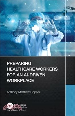 Preparing Healthcare Workers for an Ai-Driven Workplace