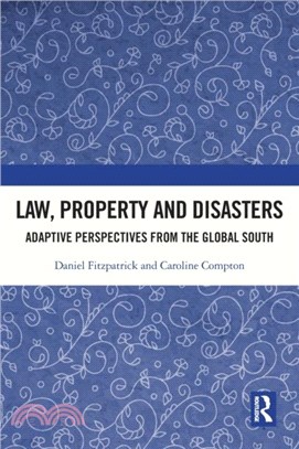 Law, Property and Disasters：Adaptive Perspectives from the Global South