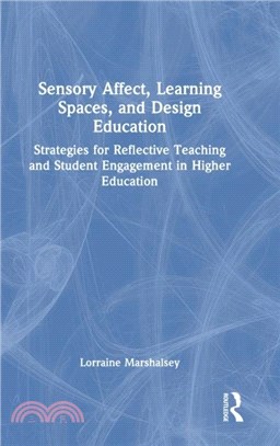 Sensory Affect, Learning Spaces and Design Education：Strategies for Reflective Teaching and Student Engagement in Higher Education