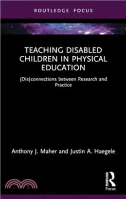 Teaching Disabled Children in Physical Education：(Dis)connections between Research and Practice