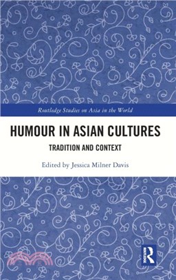 Humour in Asian Cultures：Tradition and Context