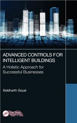 Advanced Controls for Intelligent Buildings：A Holistic Approach for Successful Businesses