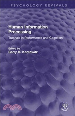 Human Information Processing：Tutorials in Performance and Cognition