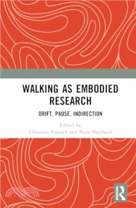 Walking as Embodied Research：Drift, Pause, Indirection