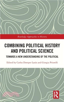 Combining Political History and Political Science：Towards a New Understanding of the Political