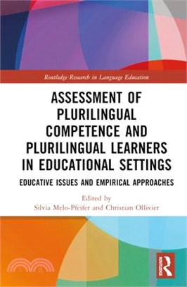 Assessment of plurilingual competence and plurilingual learners in educational settings : educative issues and empirical approaches