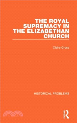 The Royal Supremacy in the Elizabethan Church