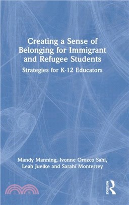 Creating a Sense of Belonging for Immigrant and Refugee Students：Strategies for K-12 Teachers