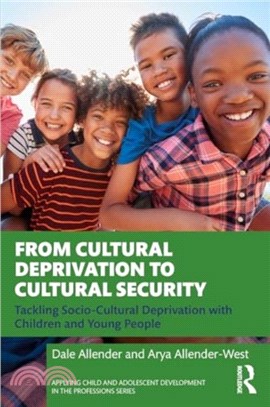 From Cultural Deprivation to Cultural Security：Tackling Socio-Cultural Deprivation with Children and Young People
