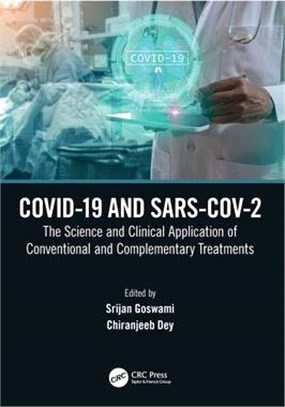 Covid-19 and Sars-Cov-2: The Science and Clinical Application of Conventional and Complementary Treatments