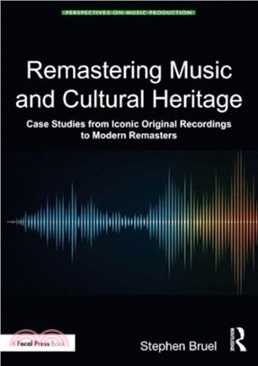 Remastering Music and Cultural Heritage：Case Studies from Iconic Original Recordings to Modern Remasters