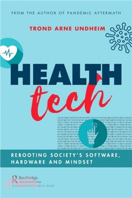 Health Tech：Rebooting Society's Software, Hardware and Mindset