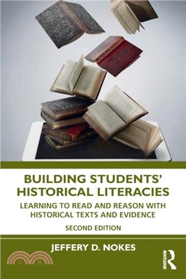 Building Students' Historical Literacies：Learning to Read and Reason with Historical Texts and Evidence
