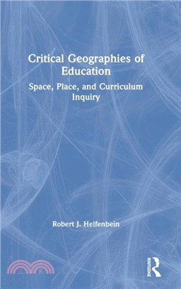 Critical Geographies of Education：Space, Place, and Curriculum Inquiry