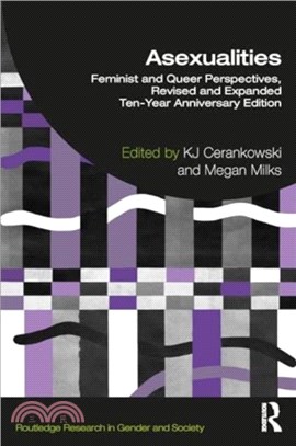 Asexualities：Feminist and Queer Perspectives, Revised and Expanded Ten-Year Anniversary Edition