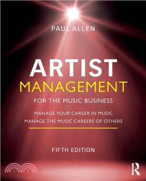 Artist Management for the Music Business：Manage Your Career in Music: Manage the Music Careers of Others