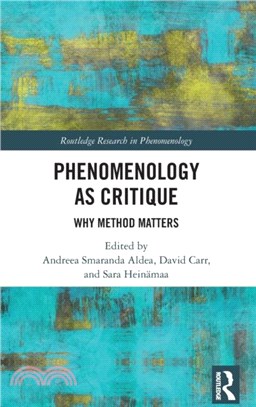 Phenomenology as Critique：Why Method Matters