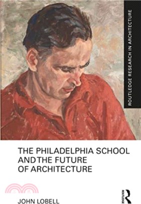 The Philadelphia School and the Future of Architecture