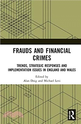 Frauds and Financial Crimes：Trends, Strategic Responses, and Implementation Issues in England and Wales