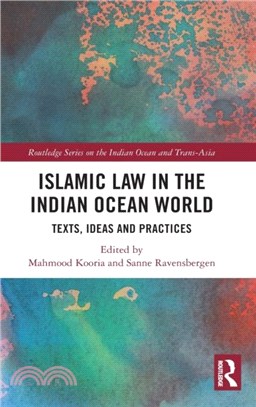 Islamic Law in the Indian Ocean World：Texts, Ideas and Practices